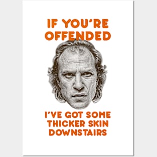 IF YOU’RE OFFENDED Posters and Art